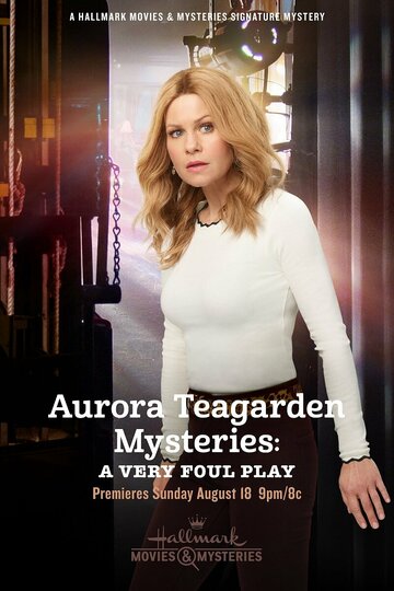 Aurora Teagarden Mysteries: A Very Foul Play (ТВ)